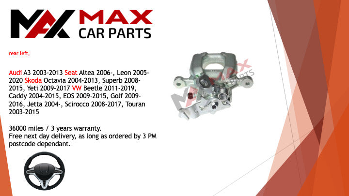 Fits Audi A3 03-14, Seat Leon 05-,Skoda Octavia 04-13  Brake Caliper Rear Left