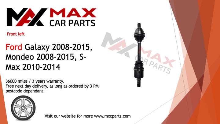 Fits Ford Galaxy 2008-2015, Mondeo 2008-2015  driveshaft front left