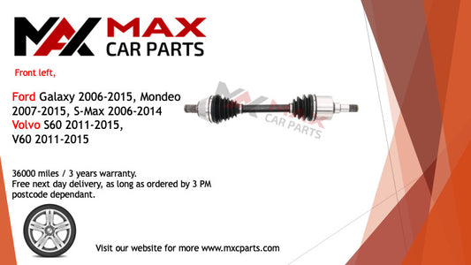 Fits Ford Galaxy 2006-2015, Mondeo 2007-2015  driveshaft front left